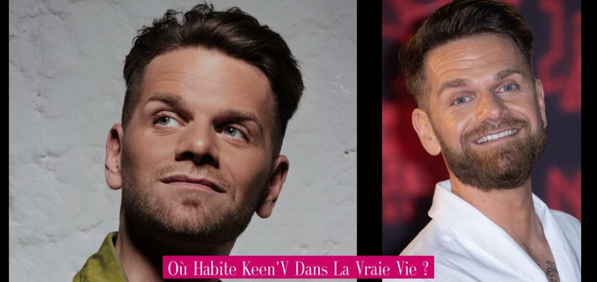 ou-habite-keen-v-dans-la-vraie-vie