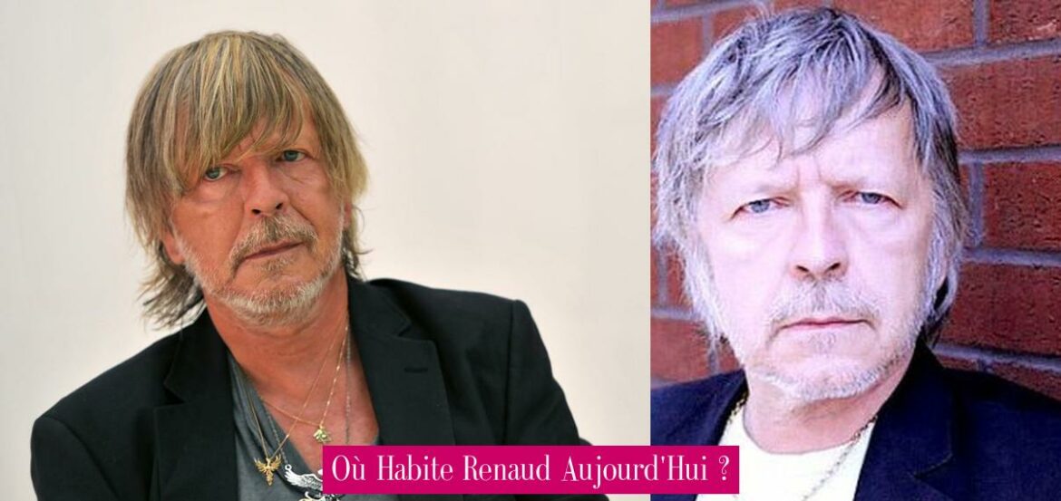 ou-habite-renaud-aujourd-hui