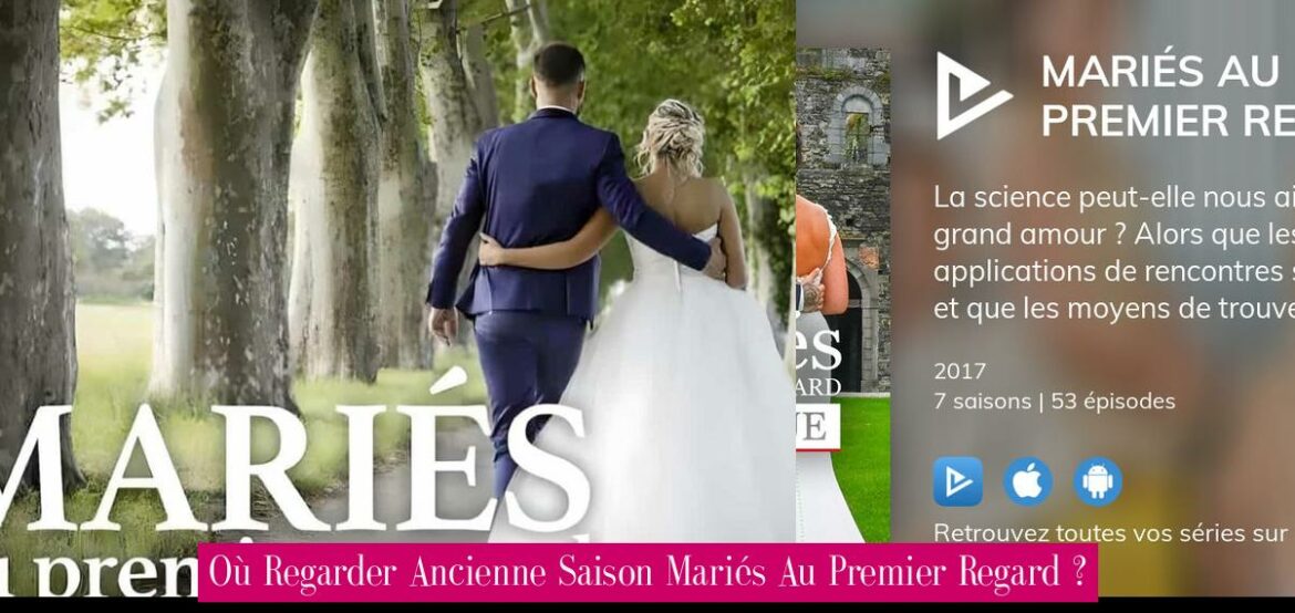 ou-regarder-ancienne-saison-maries-au-premier-regard