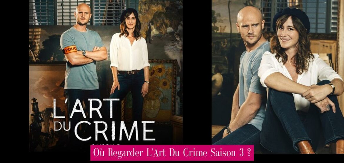 ou-regarder-l-art-du-crime-saison-3