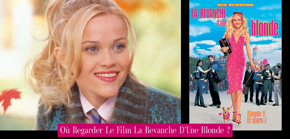 Où Regarder Le Film La Revanche D'Une Blonde ? - Revue Stars