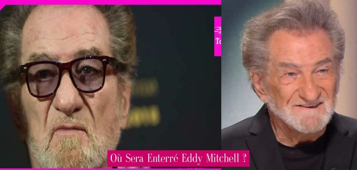 ou-sera-enterre-eddy-mitchell