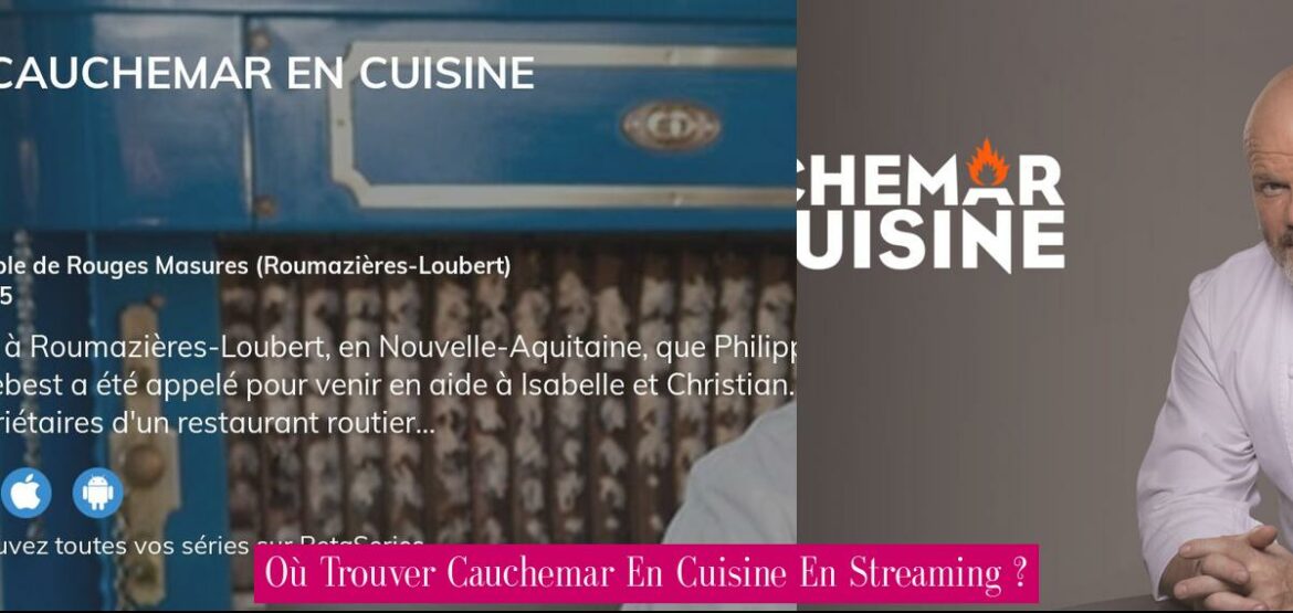 Cauchemar En Cuisine Streaming Ok Ru Où Trouver Cauchemar En Cuisine En Streaming ? - Revue Stars