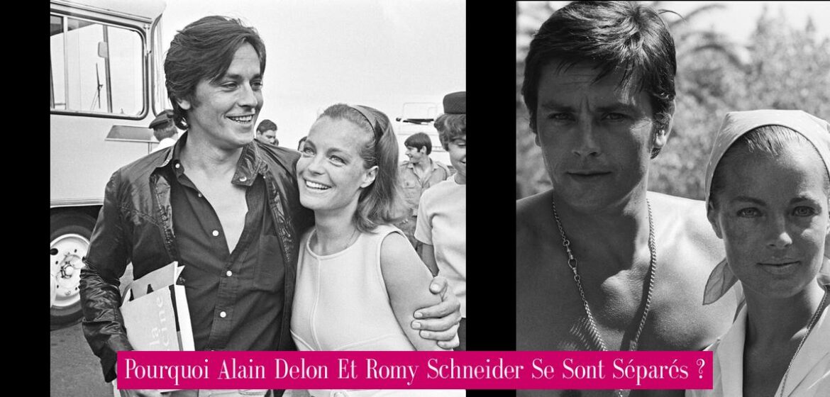 pourquoi-alain-delon-et-romy-schneider-se-sont-separes