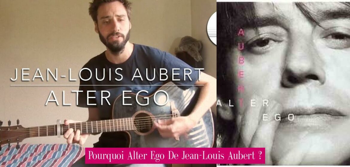 pourquoi-alter-ego-de-jean-louis-aubert