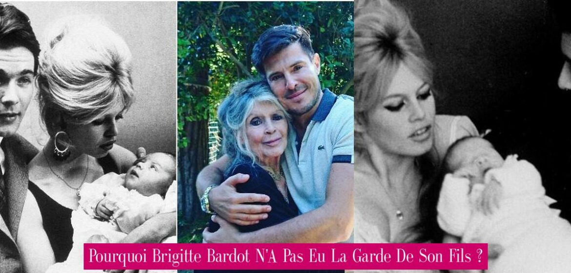 pourquoi-brigitte-bardot-n-a-pas-eu-la-garde-de-son-fils