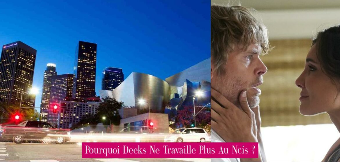 pourquoi-deeks-ne-travaille-plus-au-ncis