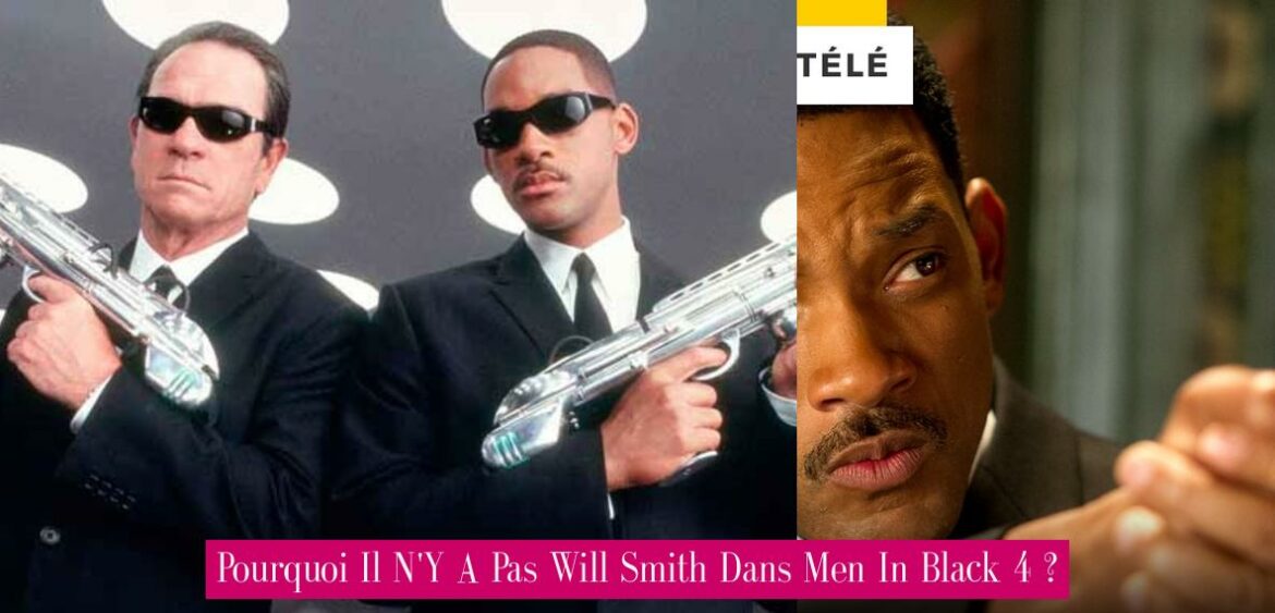 pourquoi-il-n-y-a-pas-will-smith-dans-men-in-black-4