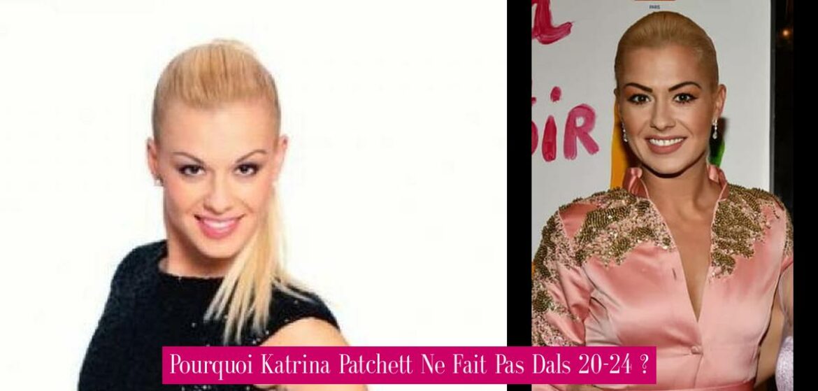 pourquoi-katrina-patchett-ne-fait-pas-dals-20-24