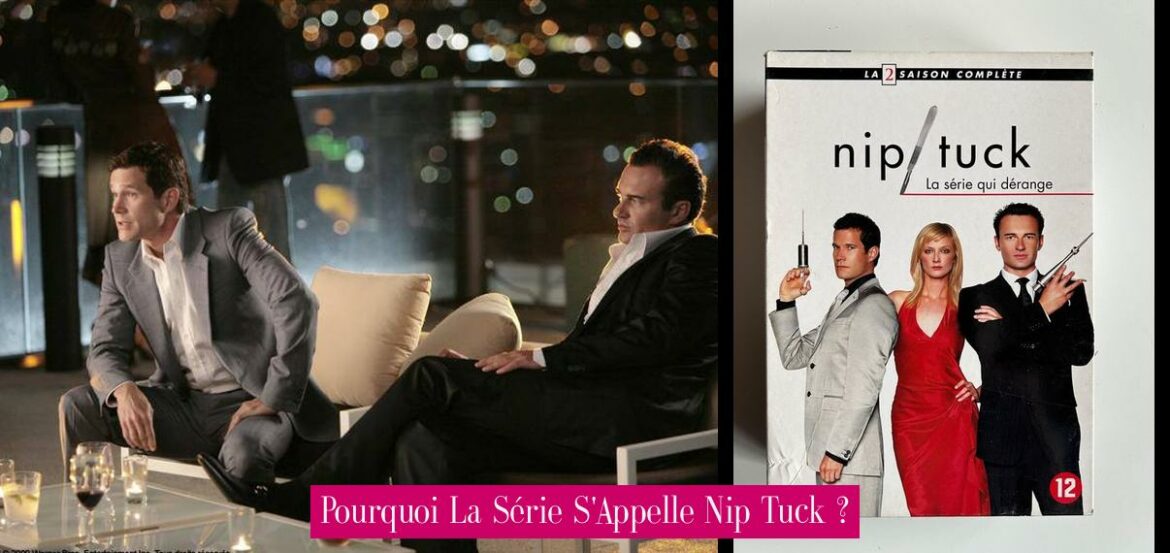 pourquoi-la-serie-s-appelle-nip-tuck