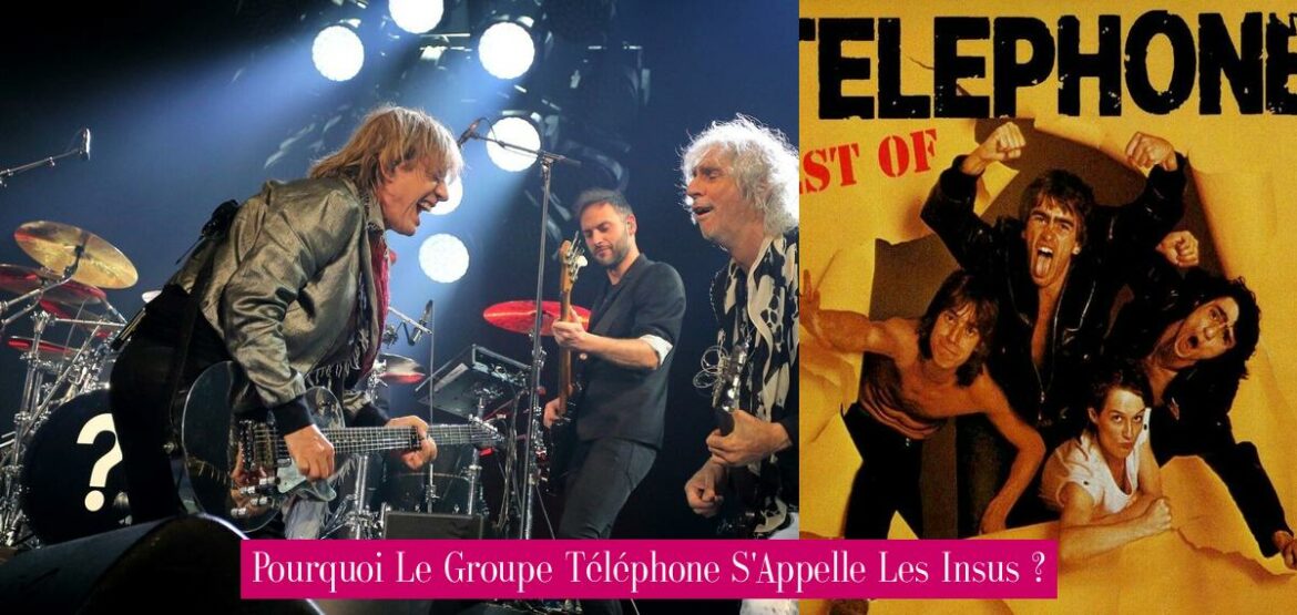 pourquoi-le-groupe-telephone-s-appelle-les-insus