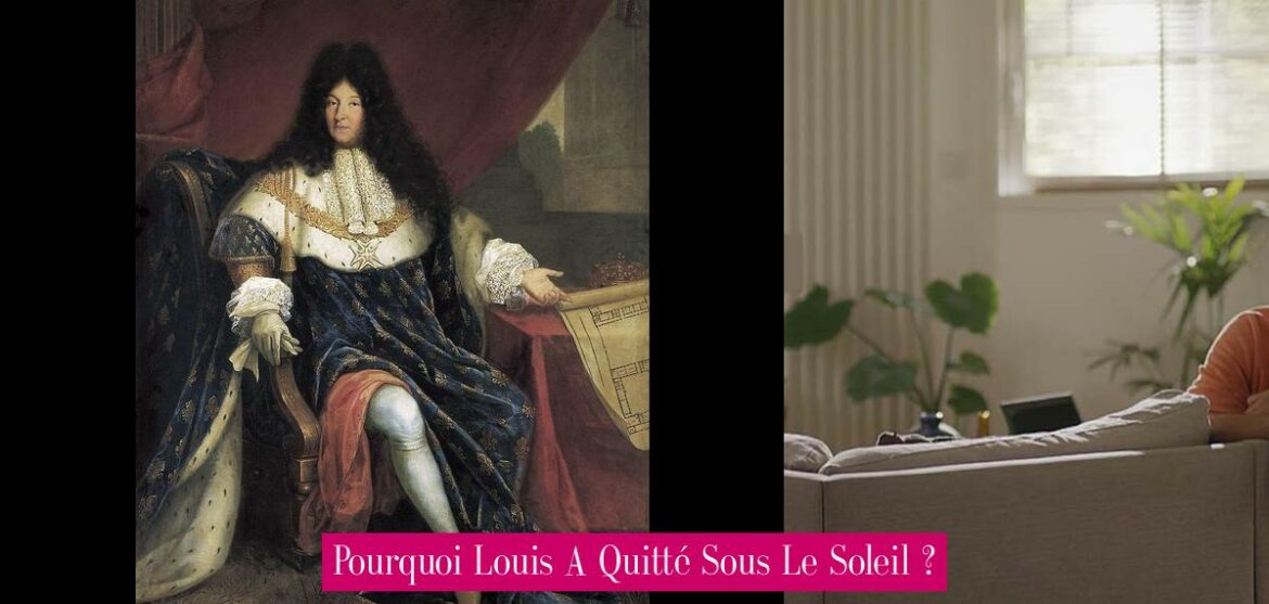 pourquoi-louis-a-quitte-sous-le-soleil