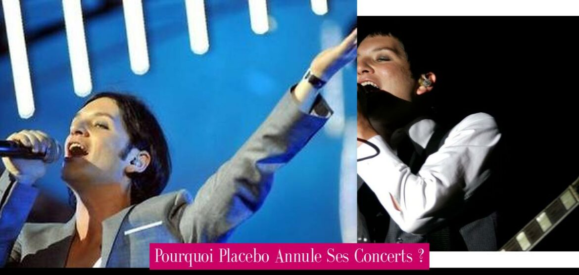 pourquoi-placebo-annule-ses-concerts