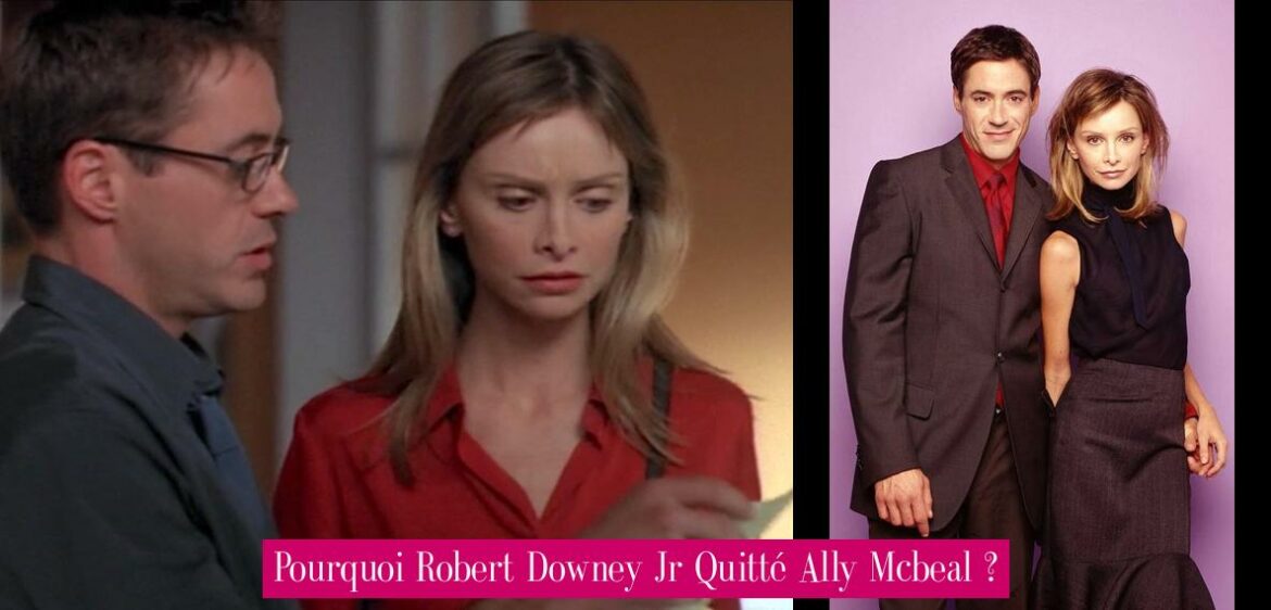 pourquoi-robert-downey-jr-quitte-ally-mcbeal