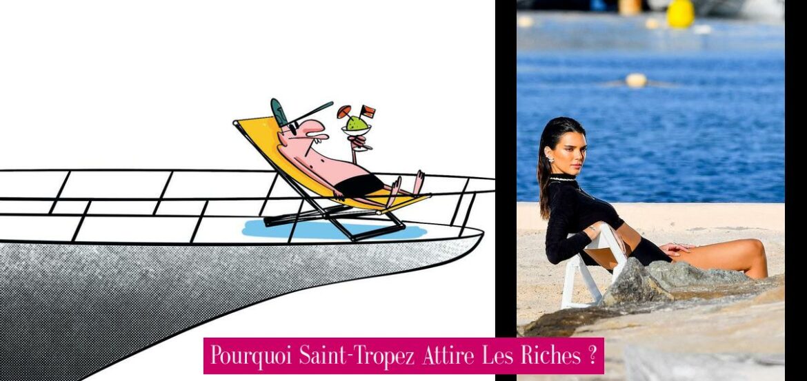 pourquoi-saint-tropez-attire-les-riches