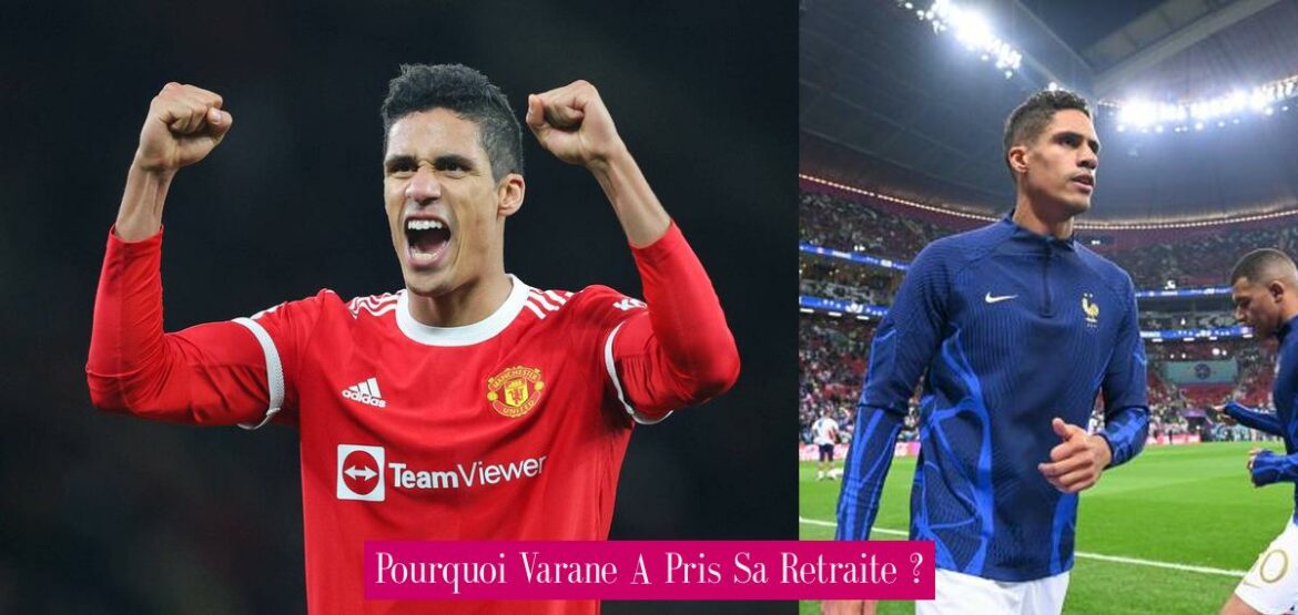 pourquoi-varane-a-pris-sa-retraite
