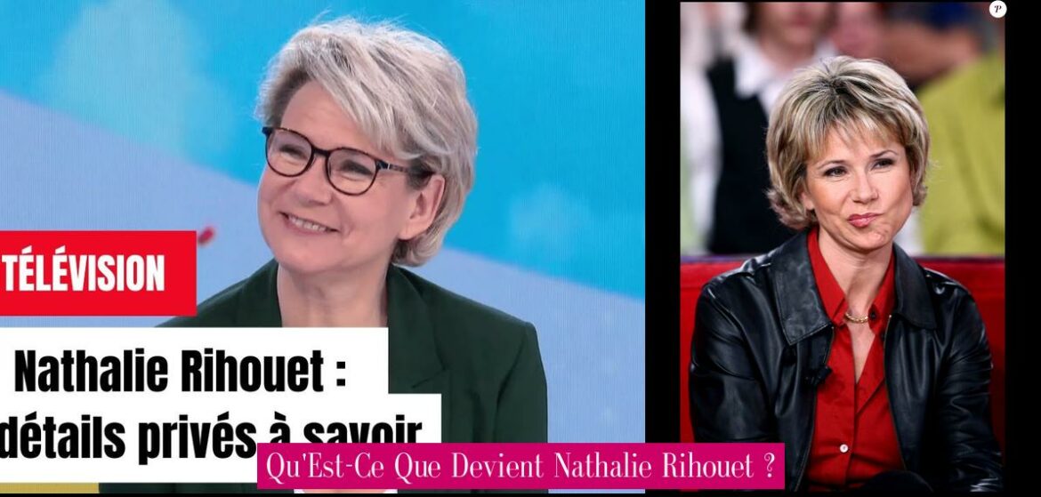 qu-est-ce-que-devient-nathalie-rihouet