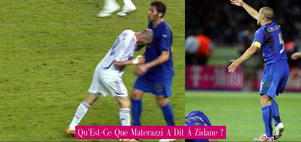 qu-est-ce-que-materazzi-a-dit-a-zidane
