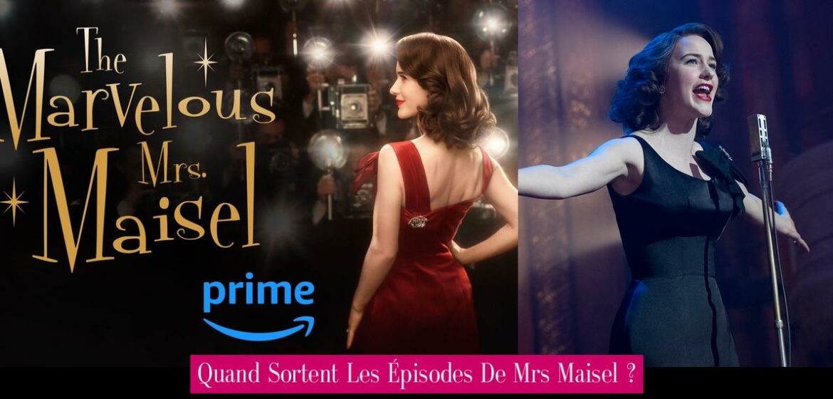 quand-sortent-les-episodes-de-mrs-maisel