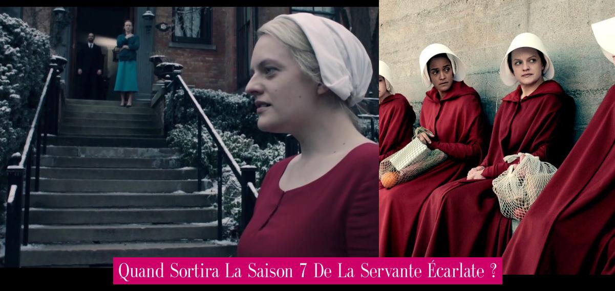 Quand Sortira La Saison 7 De La Servante Écarlate ? - Revue Stars
