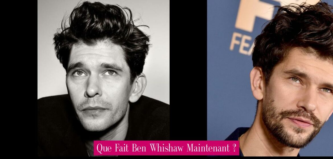 que-fait-ben-whishaw-maintenant
