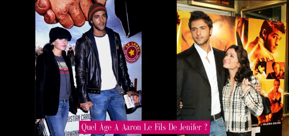 quel-age-a-aaron-le-fils-de-jenifer