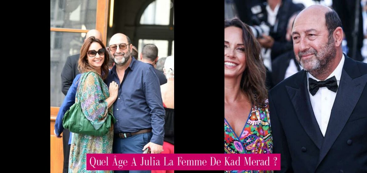 quel-age-a-julia-la-femme-de-kad-merad