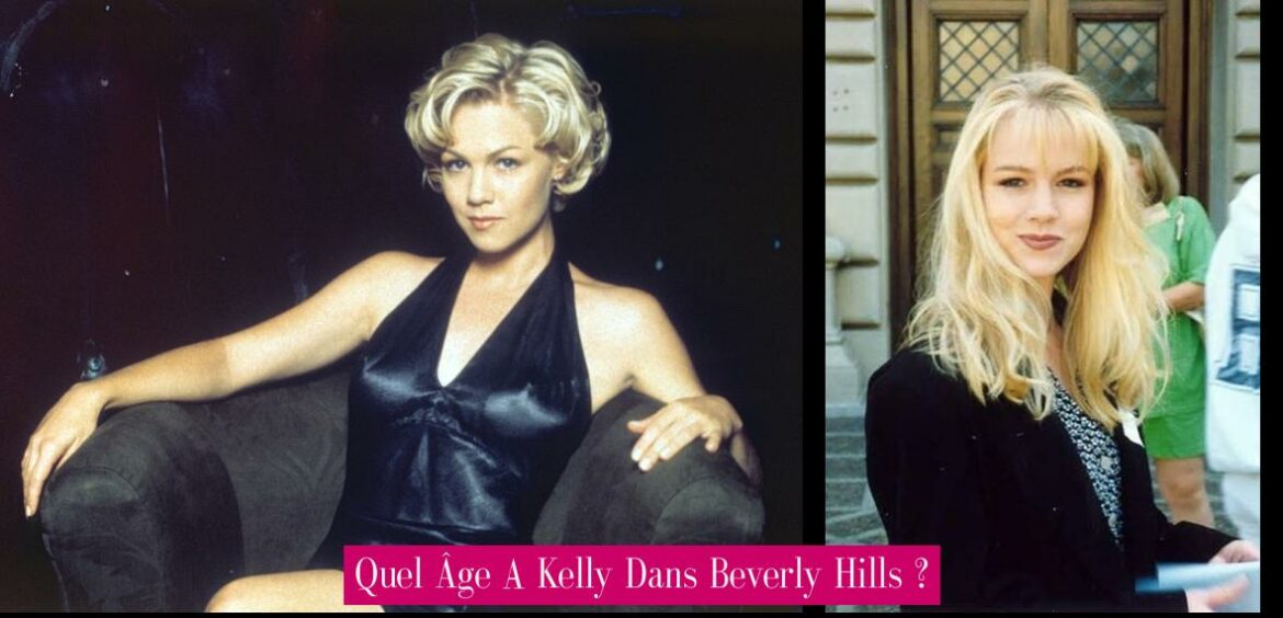 quel-age-a-kelly-dans-beverly-hills