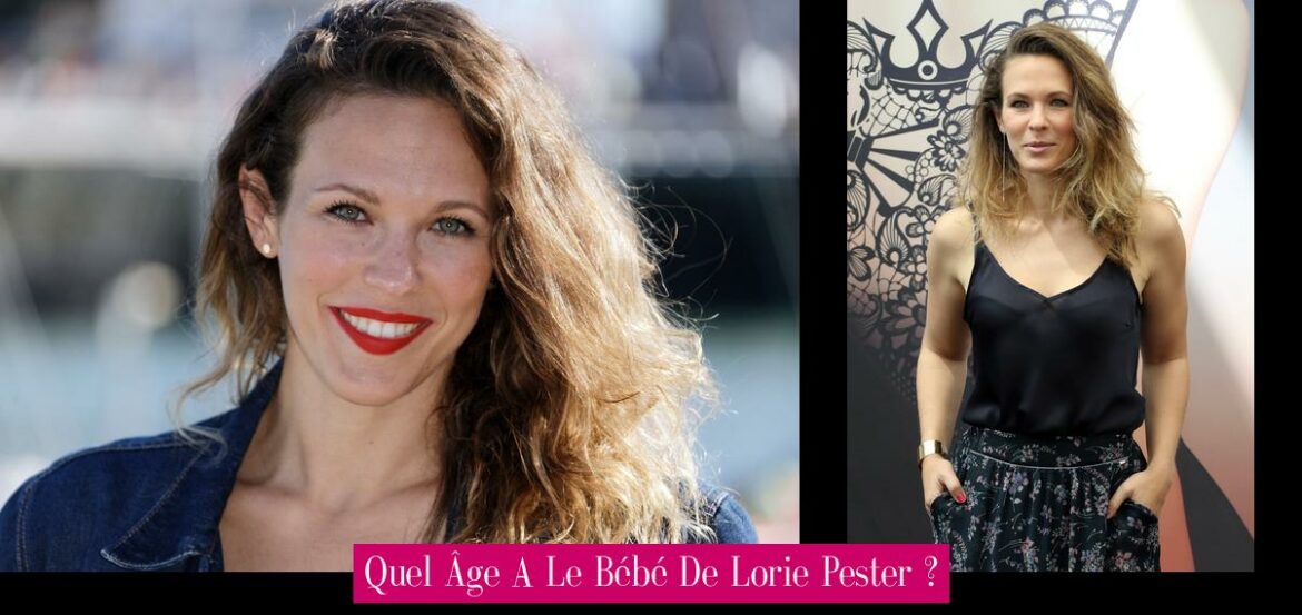 quel-age-a-le-bebe-de-lorie-pester