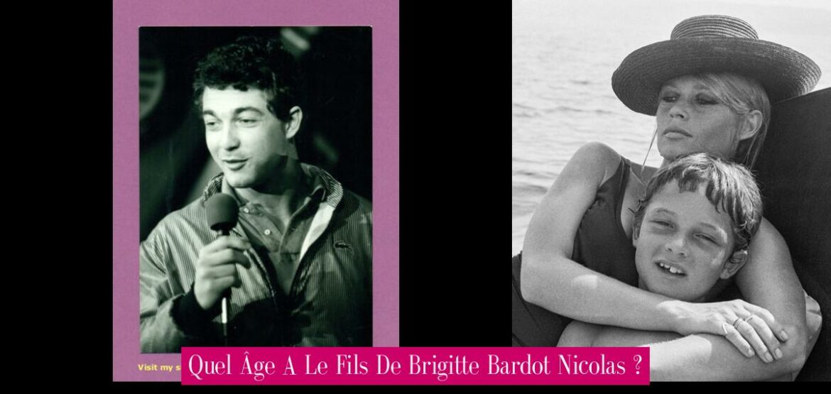 quel-age-a-le-fils-de-brigitte-bardot-nicolas