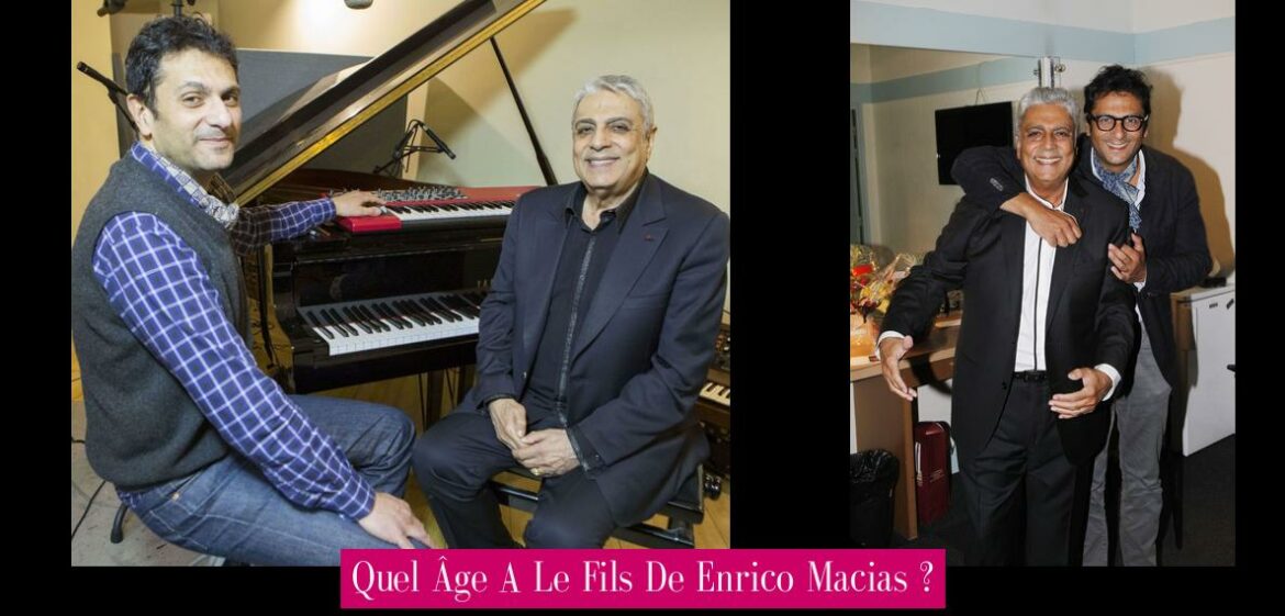 quel-age-a-le-fils-de-enrico-macias