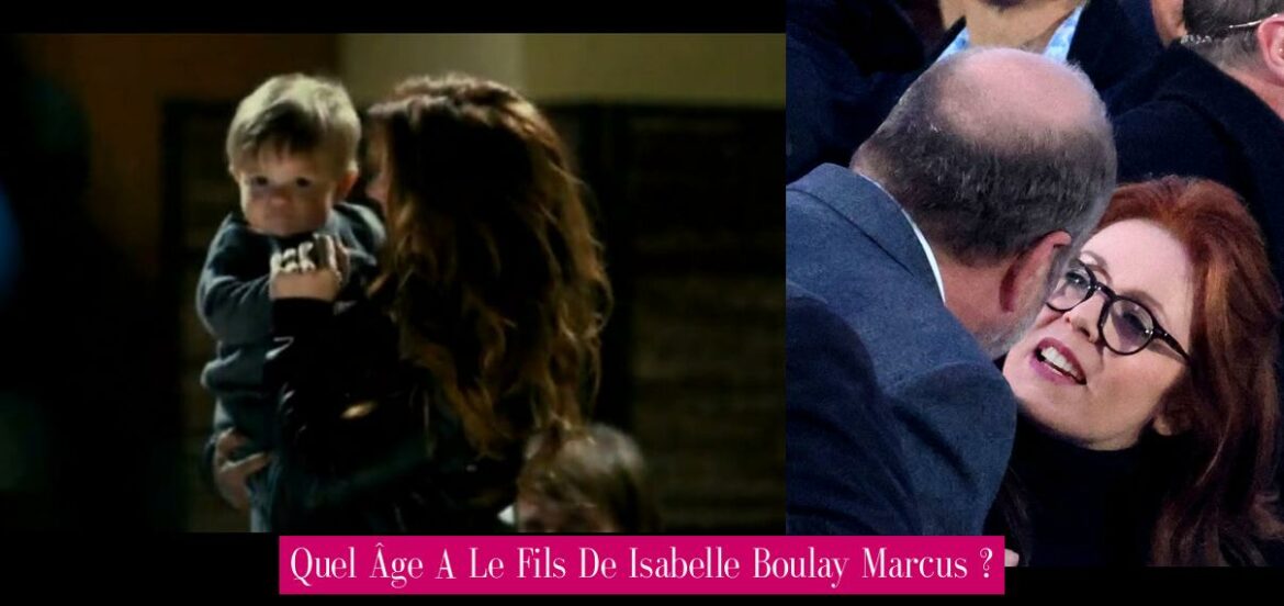 quel-age-a-le-fils-de-isabelle-boulay-marcus