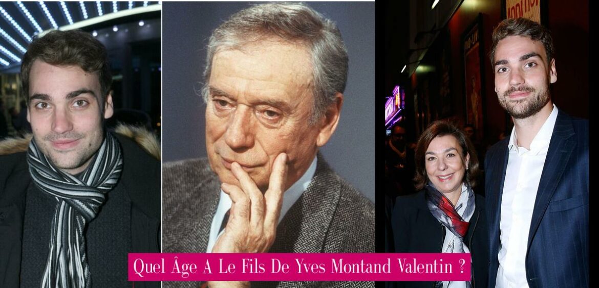 quel-age-a-le-fils-de-yves-montand-valentin