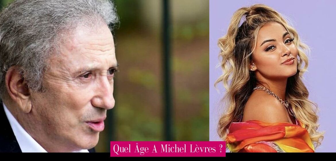 quel-age-a-michel-levres
