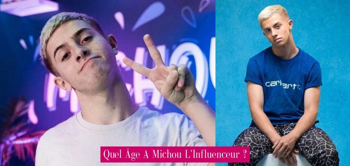 quel-age-a-michou-l-influenceur