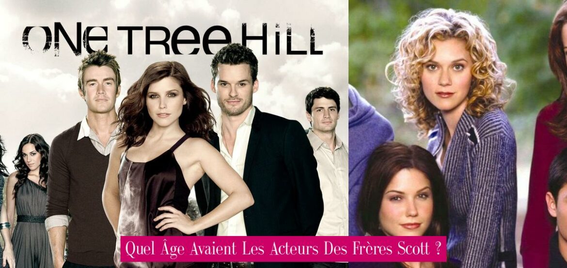 quel-age-avaient-les-acteurs-des-freres-scott