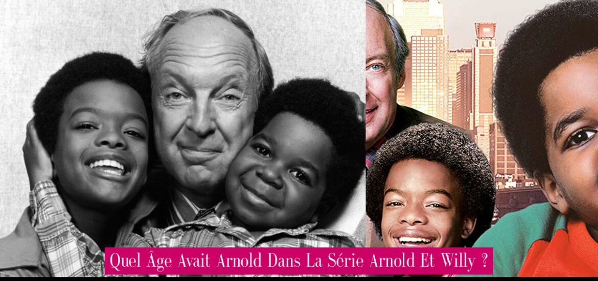 quel-age-avait-arnold-dans-la-serie-arnold-et-willy