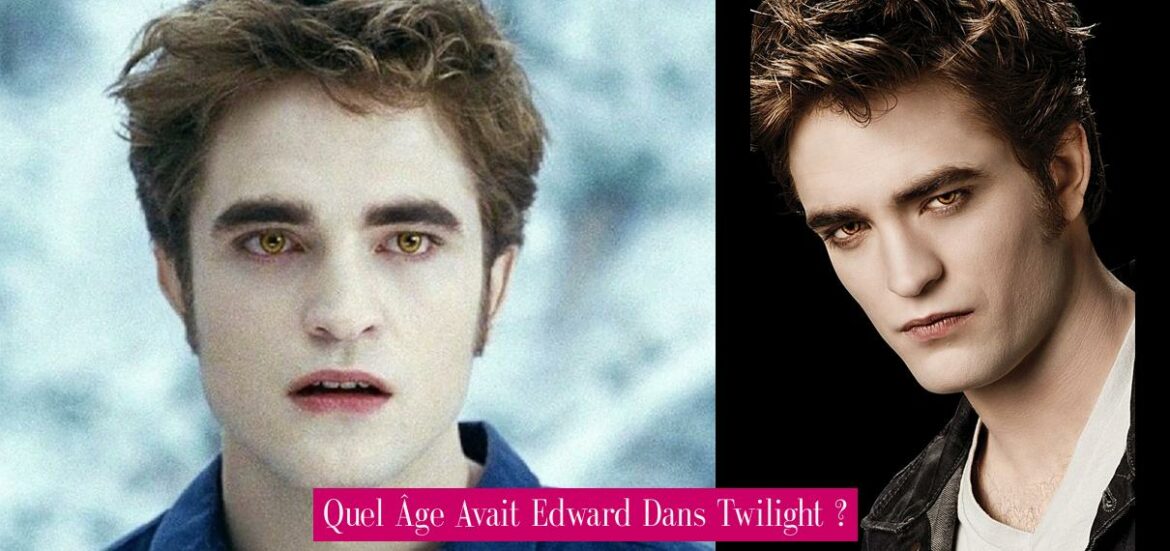 quel-age-avait-edward-dans-twilight