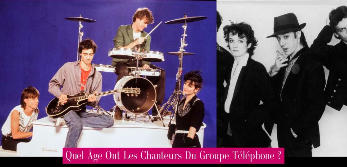 quel-age-ont-les-chanteurs-du-groupe-telephone