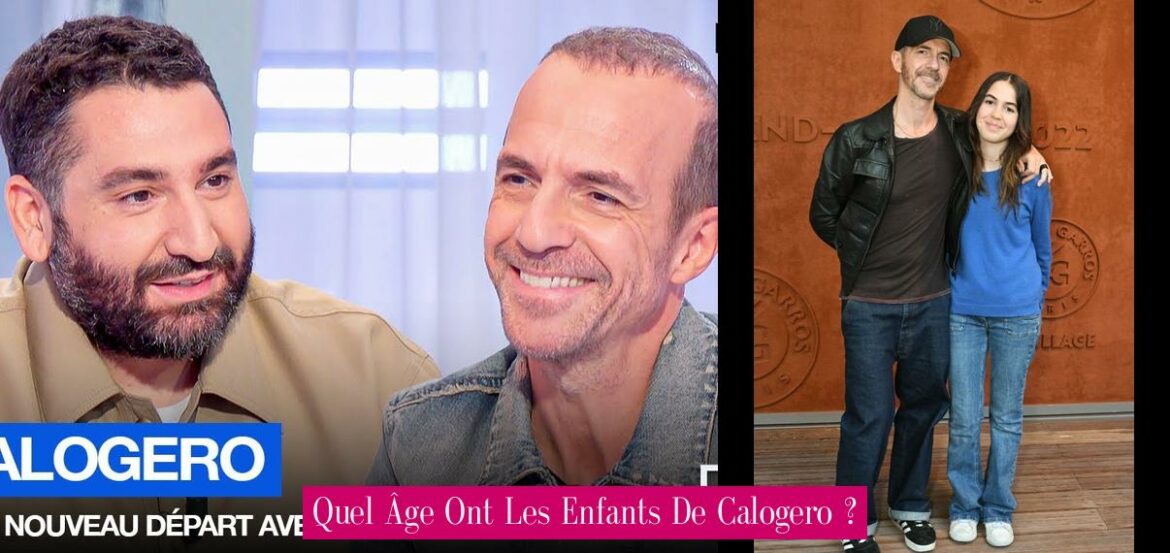 quel-age-ont-les-enfants-de-calogero