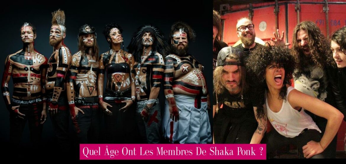 quel-age-ont-les-membres-de-shaka-ponk
