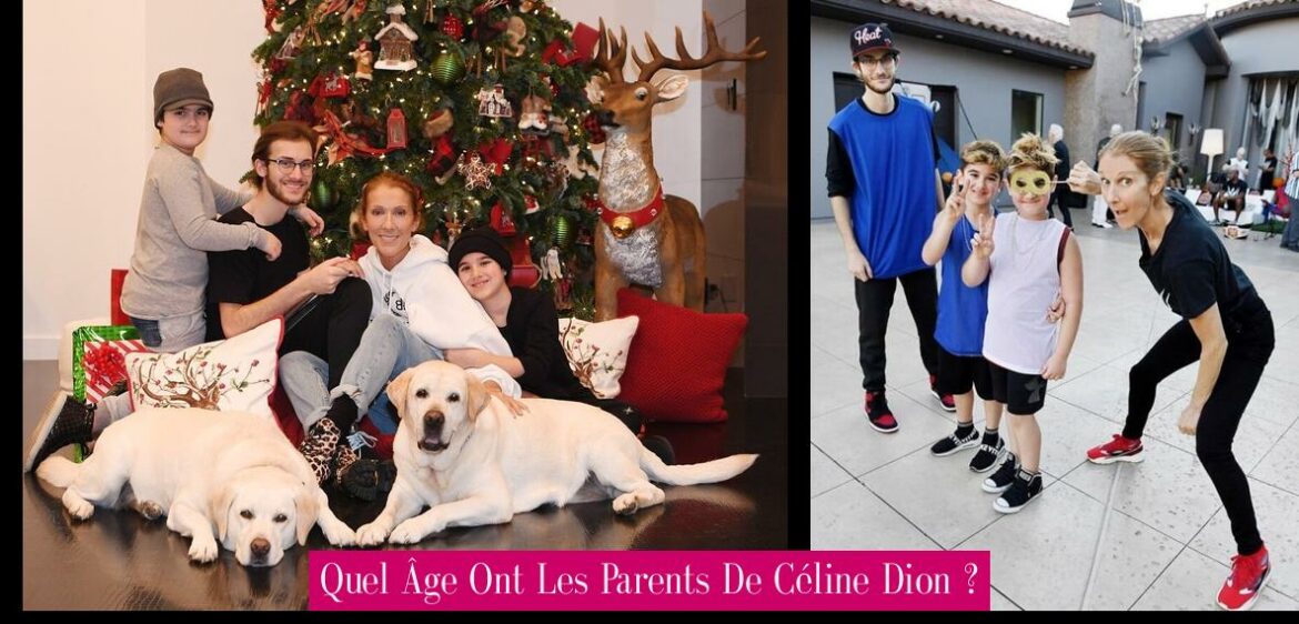 quel-age-ont-les-parents-de-celine-dion