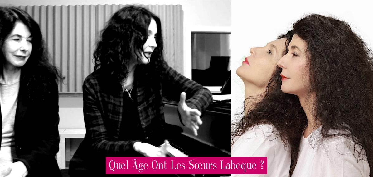 Quel Âge Ont Les Sœurs Labeque ? - Revue Stars — Nouvelles