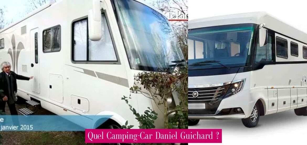 quel-camping-car-daniel-guichard