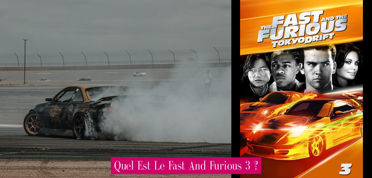 Quel Est Le Fast And Furious 3 ? Revue Stars — Nouvelles, exclusivités, interviews, photos et
