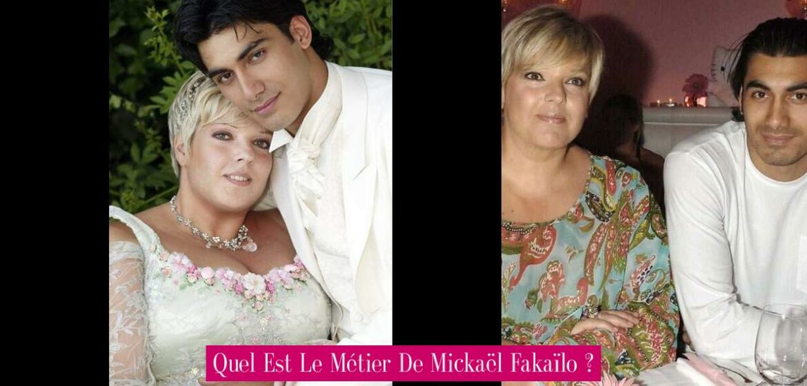 quel-est-le-metier-de-mickael-fakailo