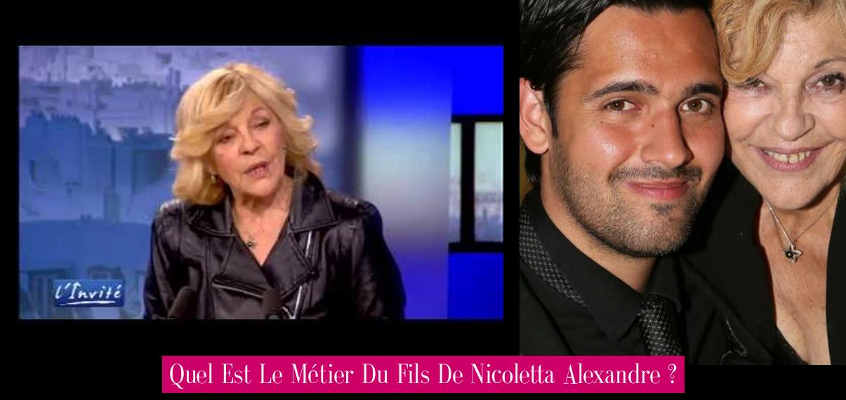 Quel Est Le Métier Du Fils De Nicoletta Alexandre ? - Revue Stars