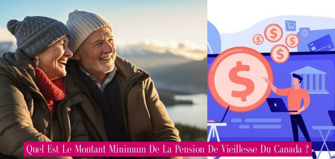 quel-est-le-montant-minimum-de-la-pension-de-vieillesse-du-canada