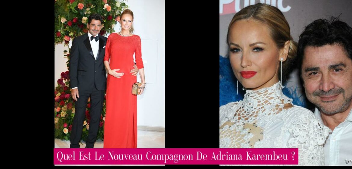 quel-est-le-nouveau-compagnon-de-adriana-karembeu