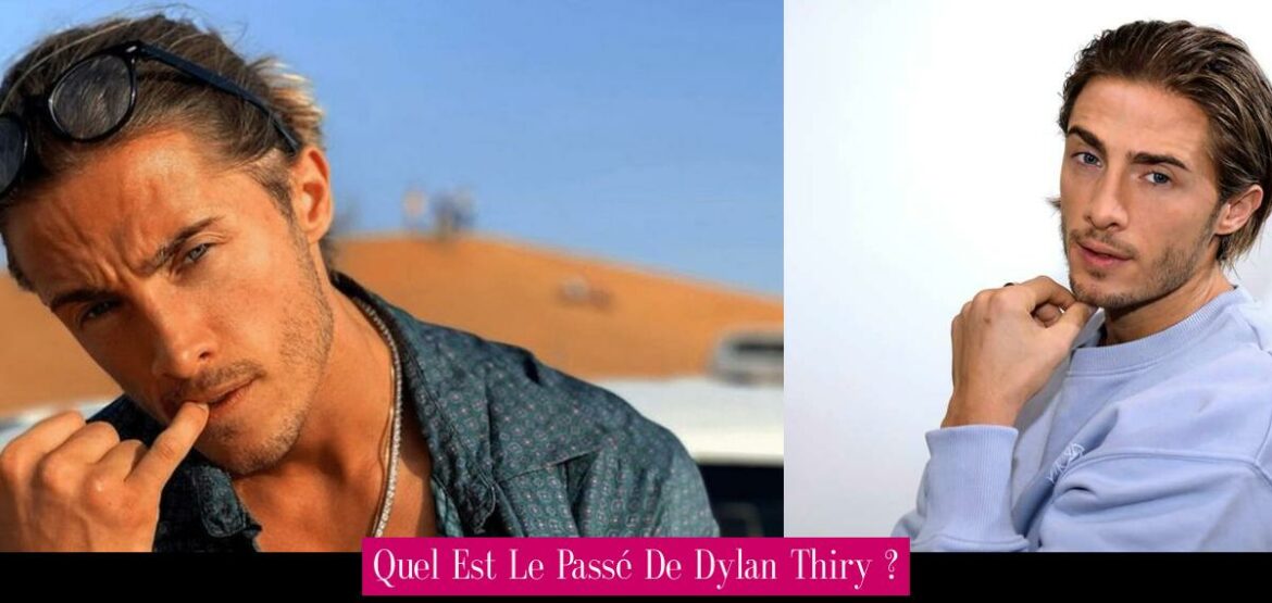 quel-est-le-passe-de-dylan-thiry